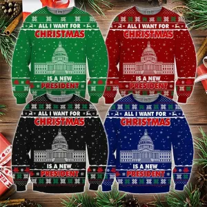 Christmas Wool Sweater All I Want For Christmas Is A New President Gift