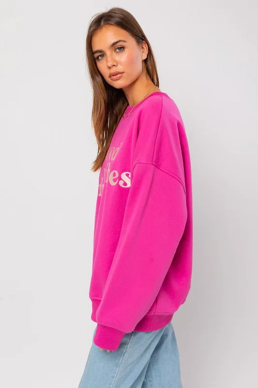 Good Vibes Only Warm Sweatshirt