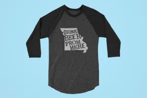 Missouri Drink Beer From Here® - Craft Beer Baseball tee