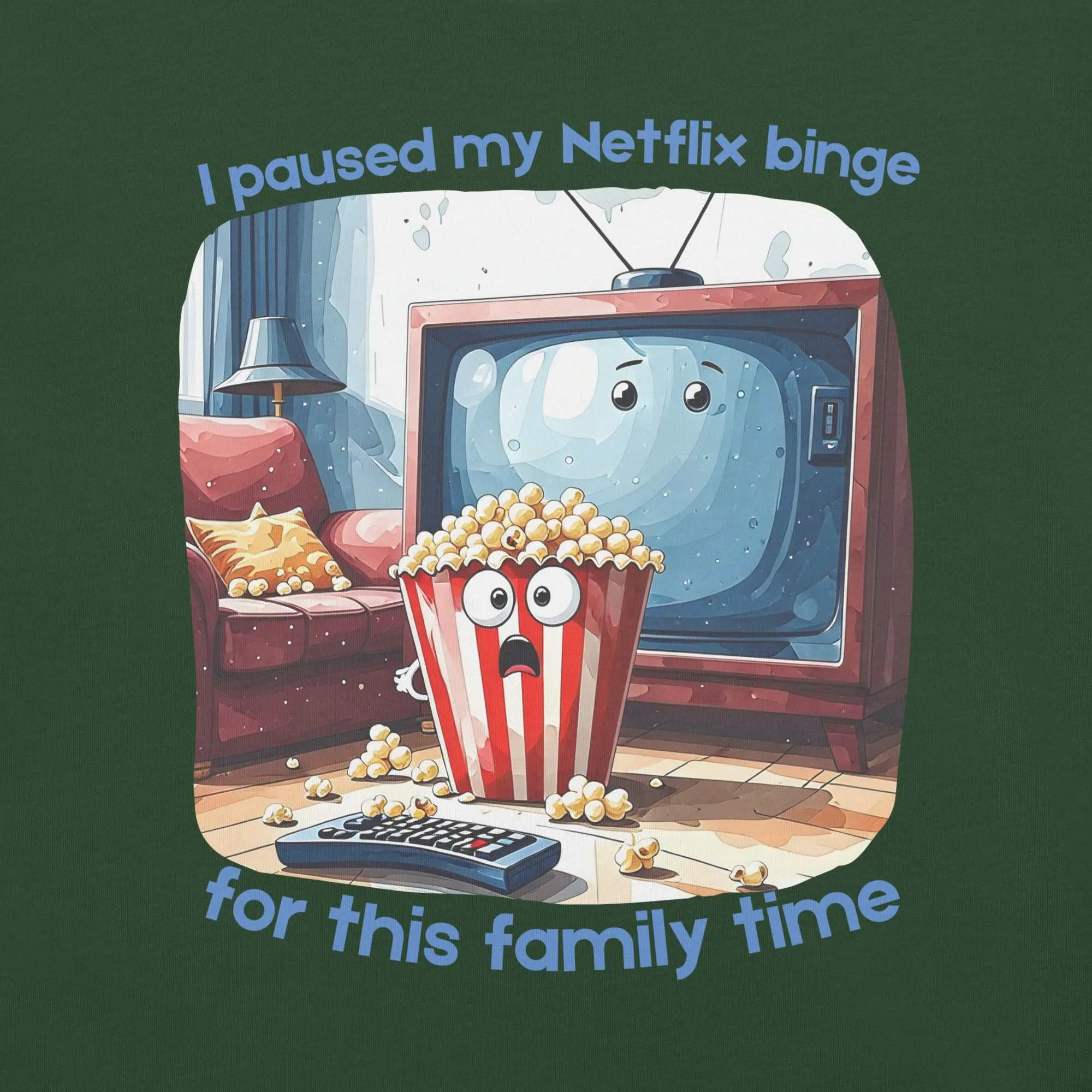 Netflix Binge T-Shirt - Family Time Humor Tee