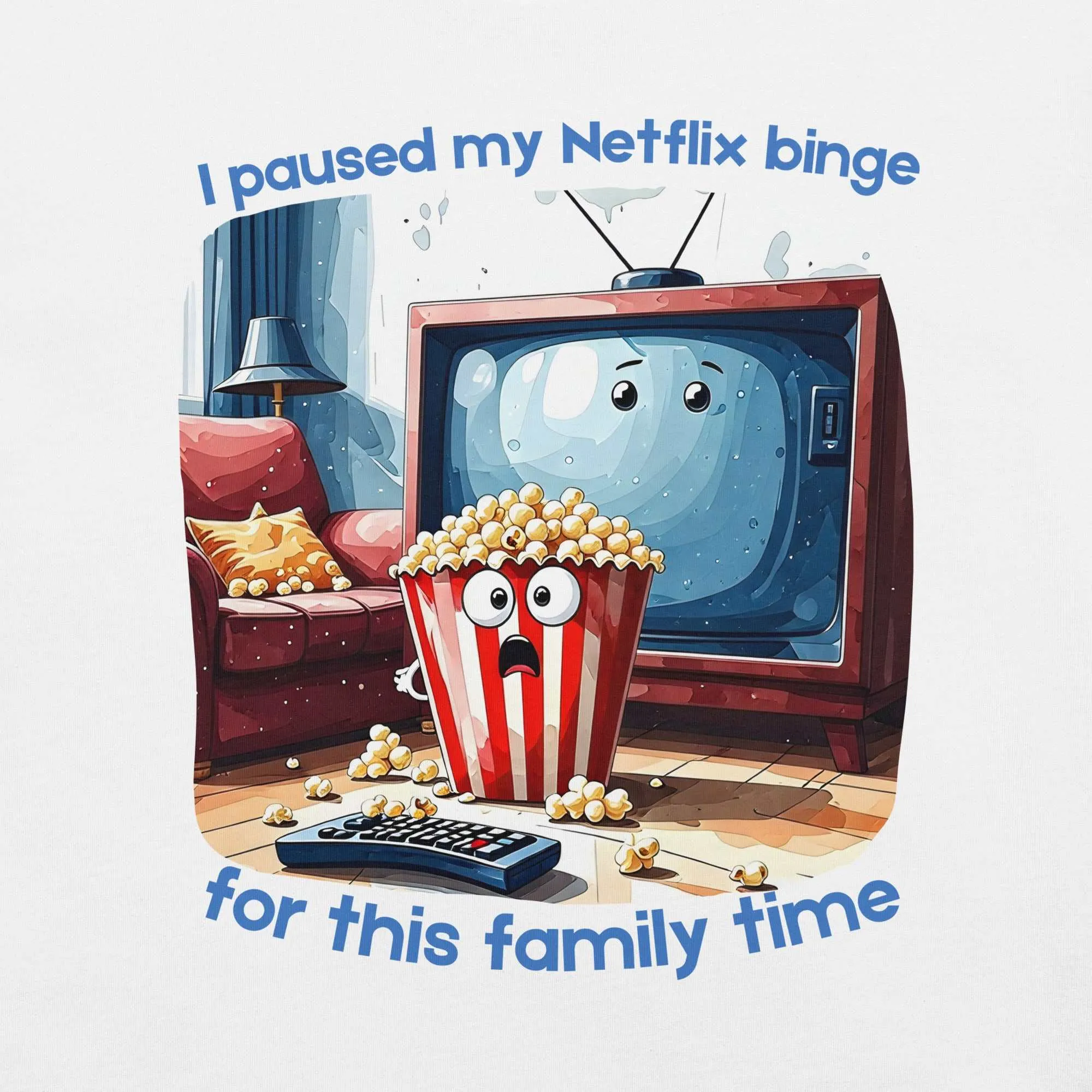 Netflix Binge T-Shirt - Family Time Humor Tee