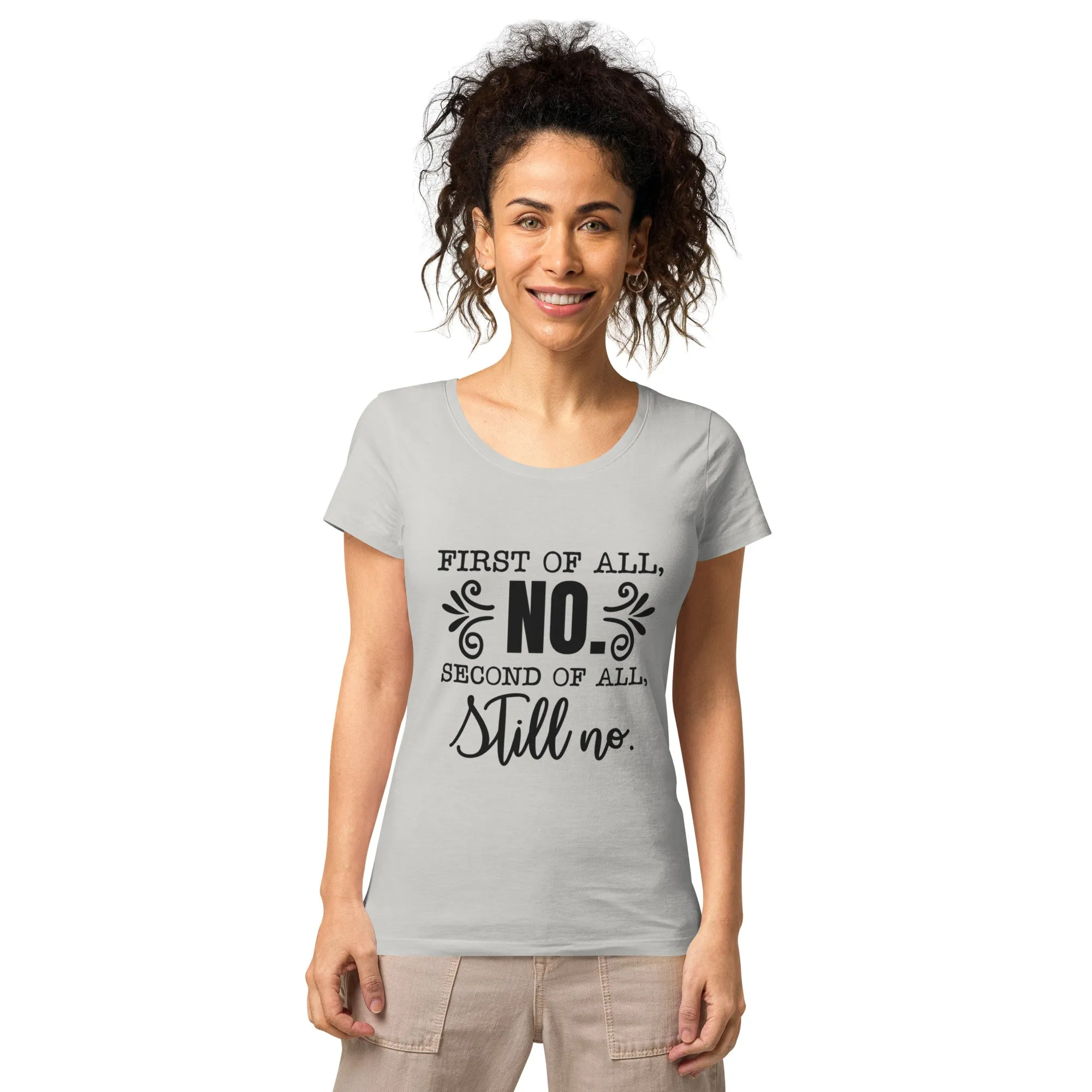 The "First of all NO" Organic Women’s basic organic t-shirt