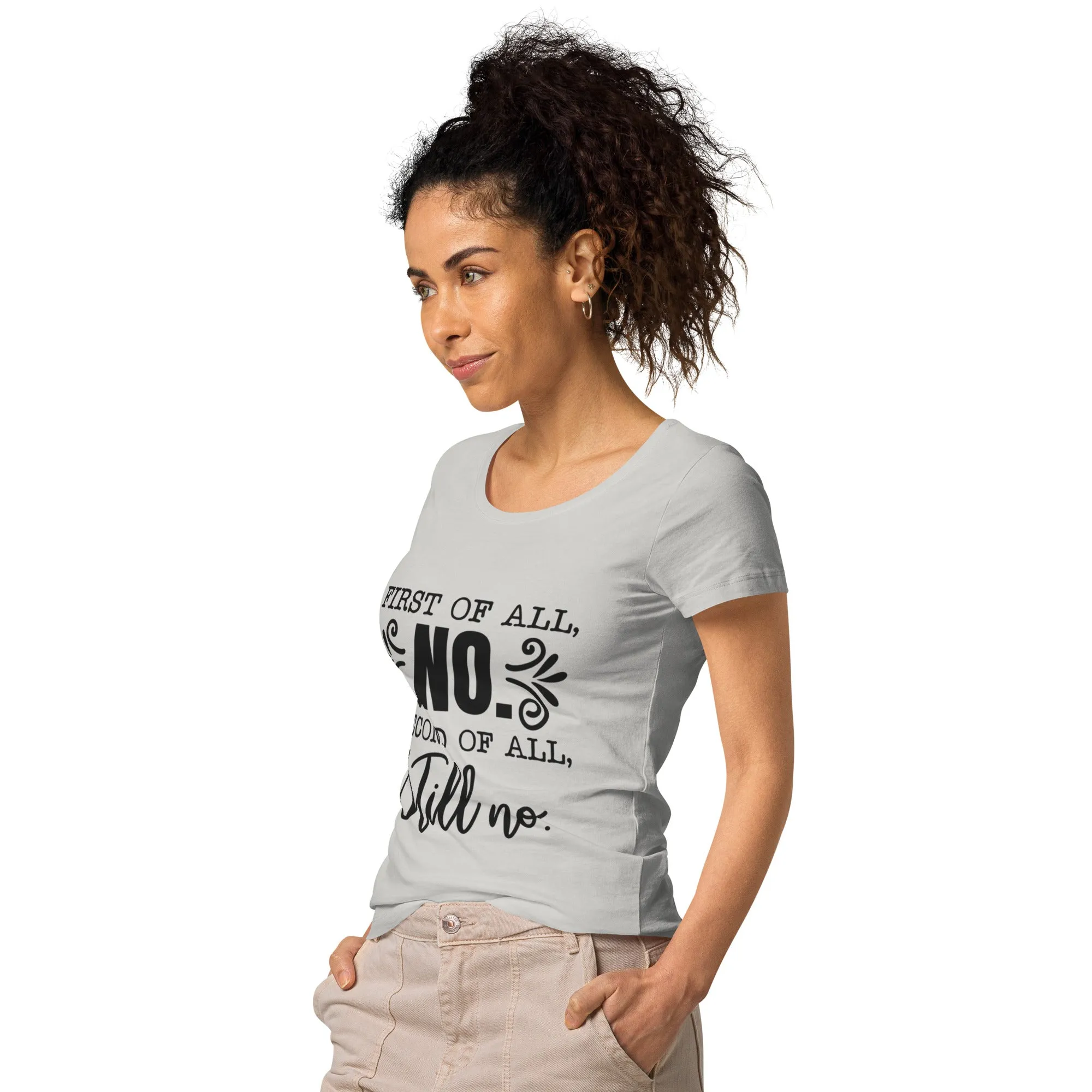 The "First of all NO" Organic Women’s basic organic t-shirt