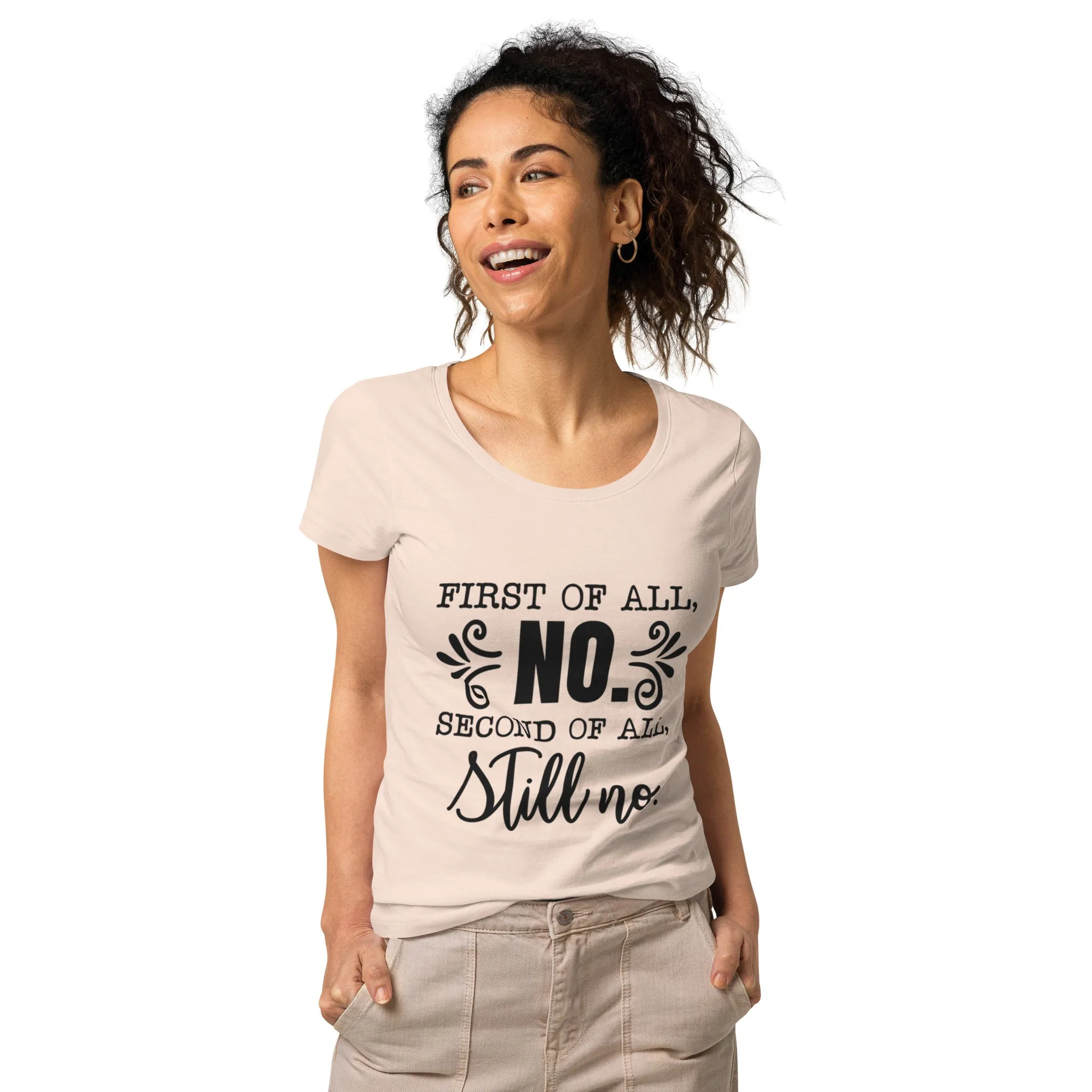 The "First of all NO" Organic Women’s basic organic t-shirt
