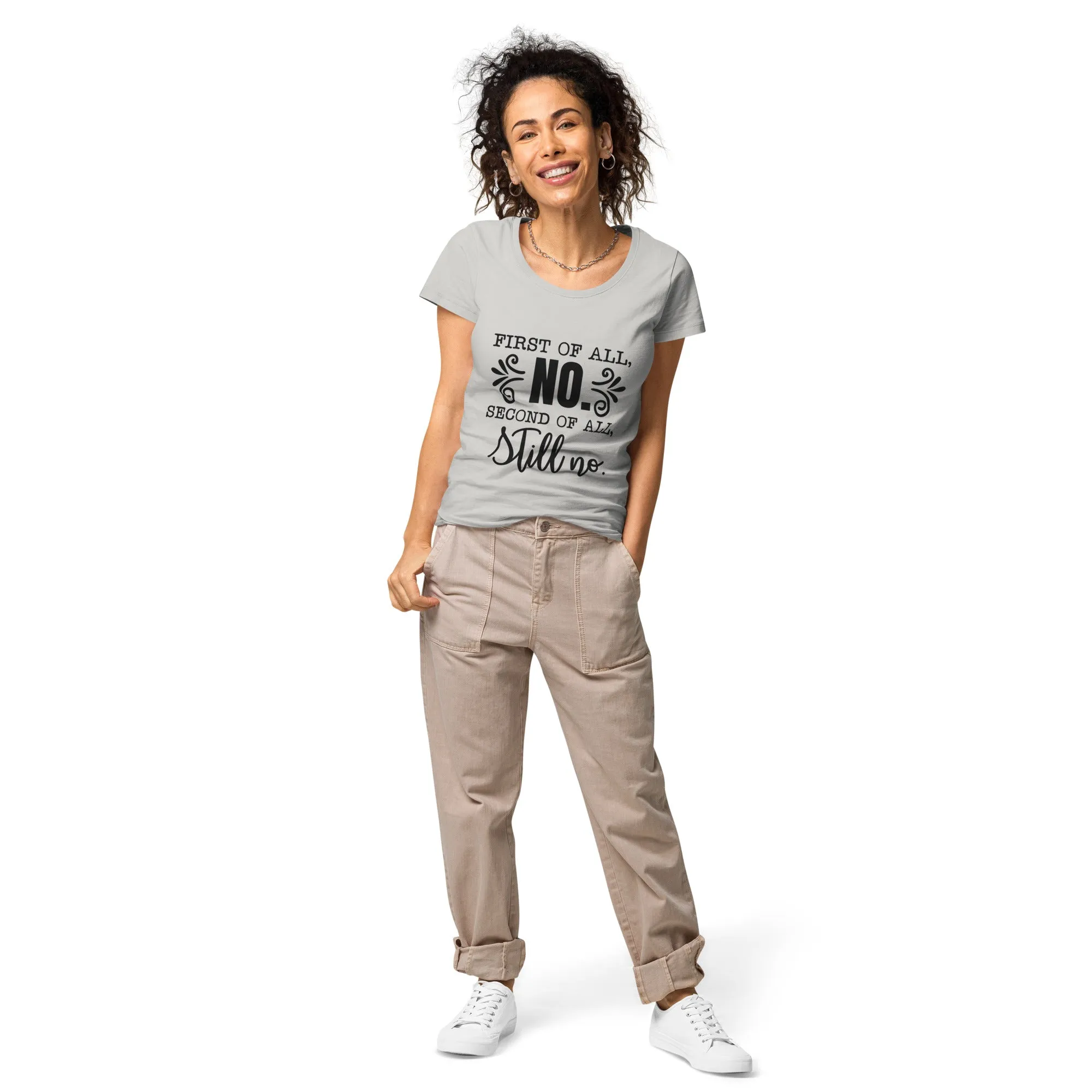 The "First of all NO" Organic Women’s basic organic t-shirt