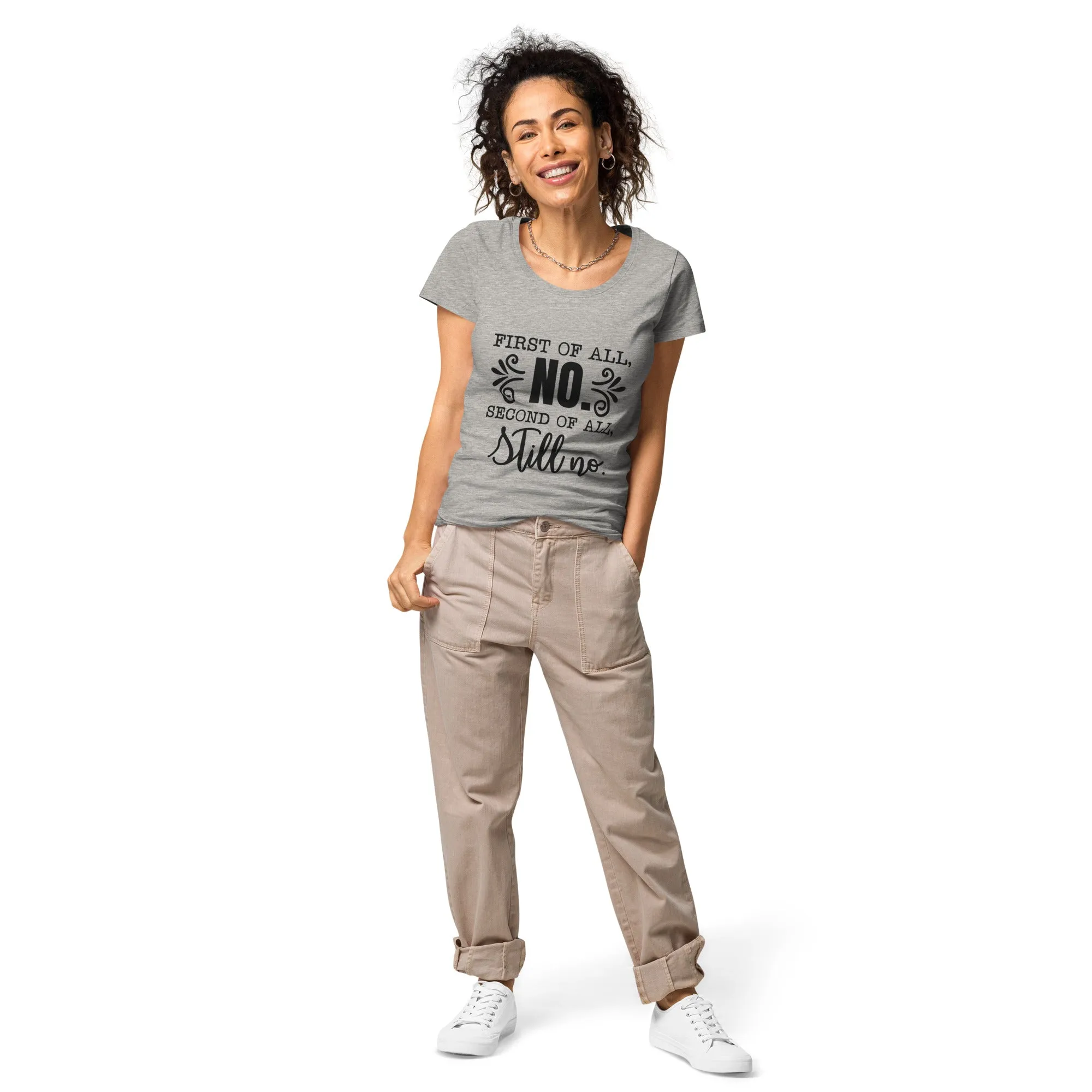 The "First of all NO" Organic Women’s basic organic t-shirt