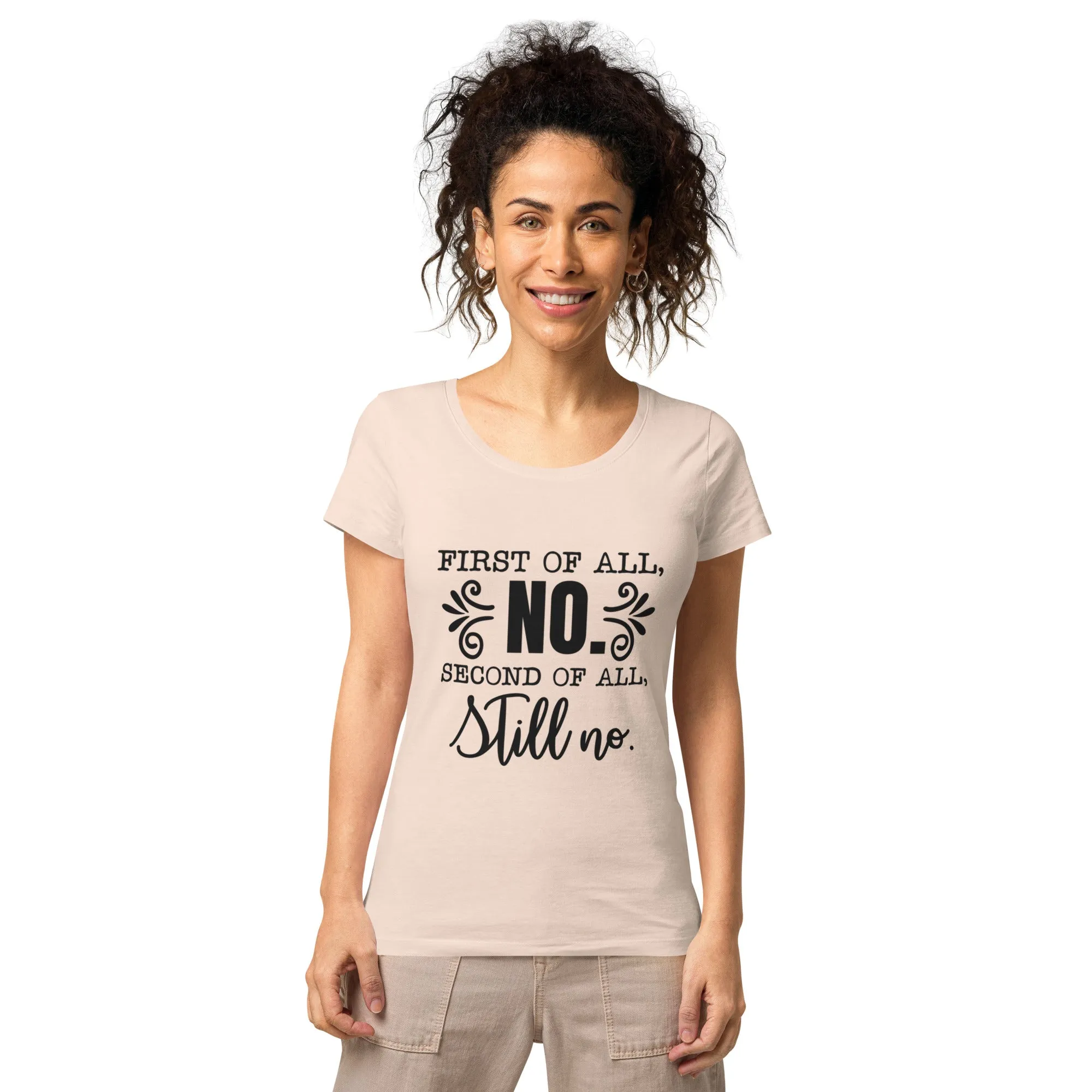 The "First of all NO" Organic Women’s basic organic t-shirt