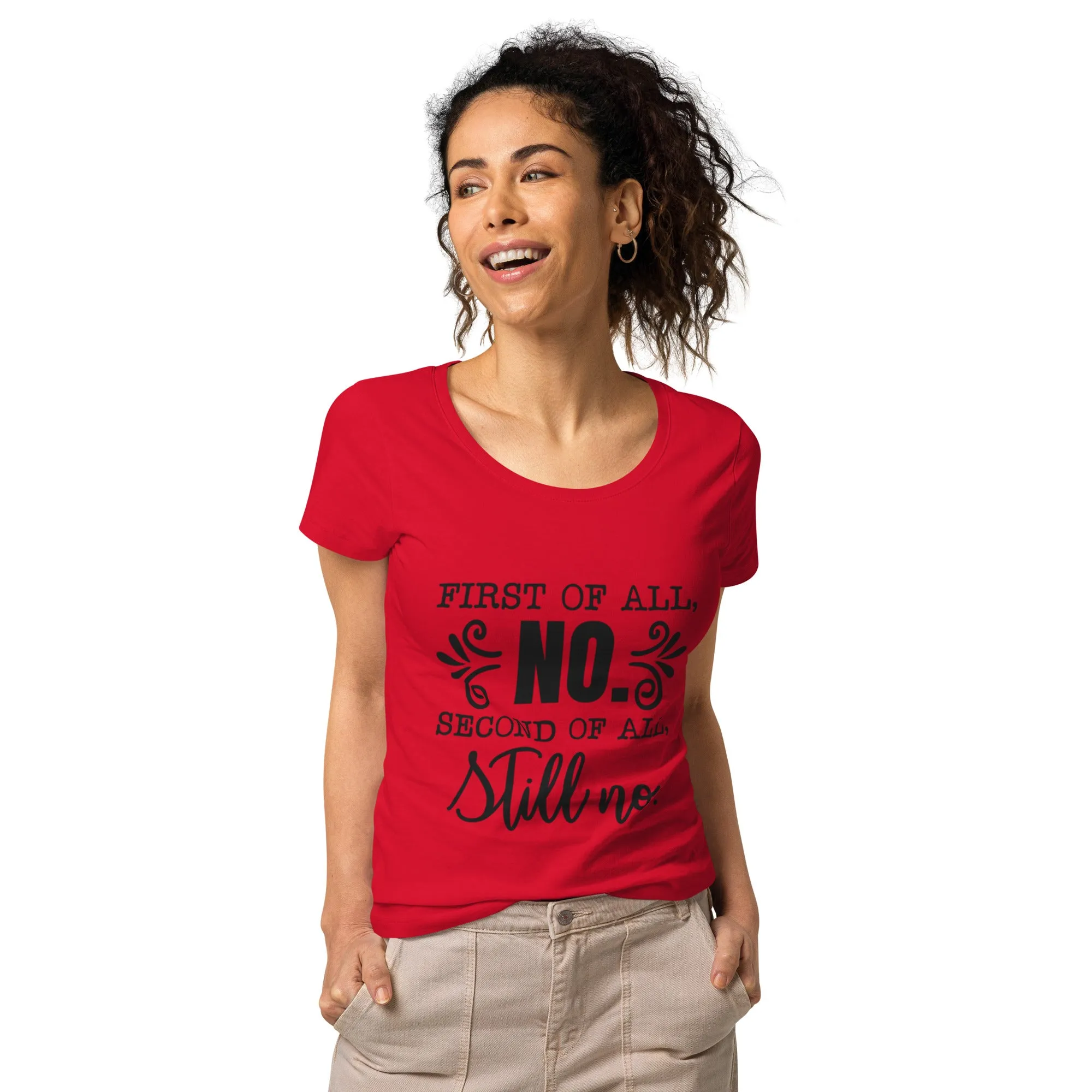 The "First of all NO" Organic Women’s basic organic t-shirt