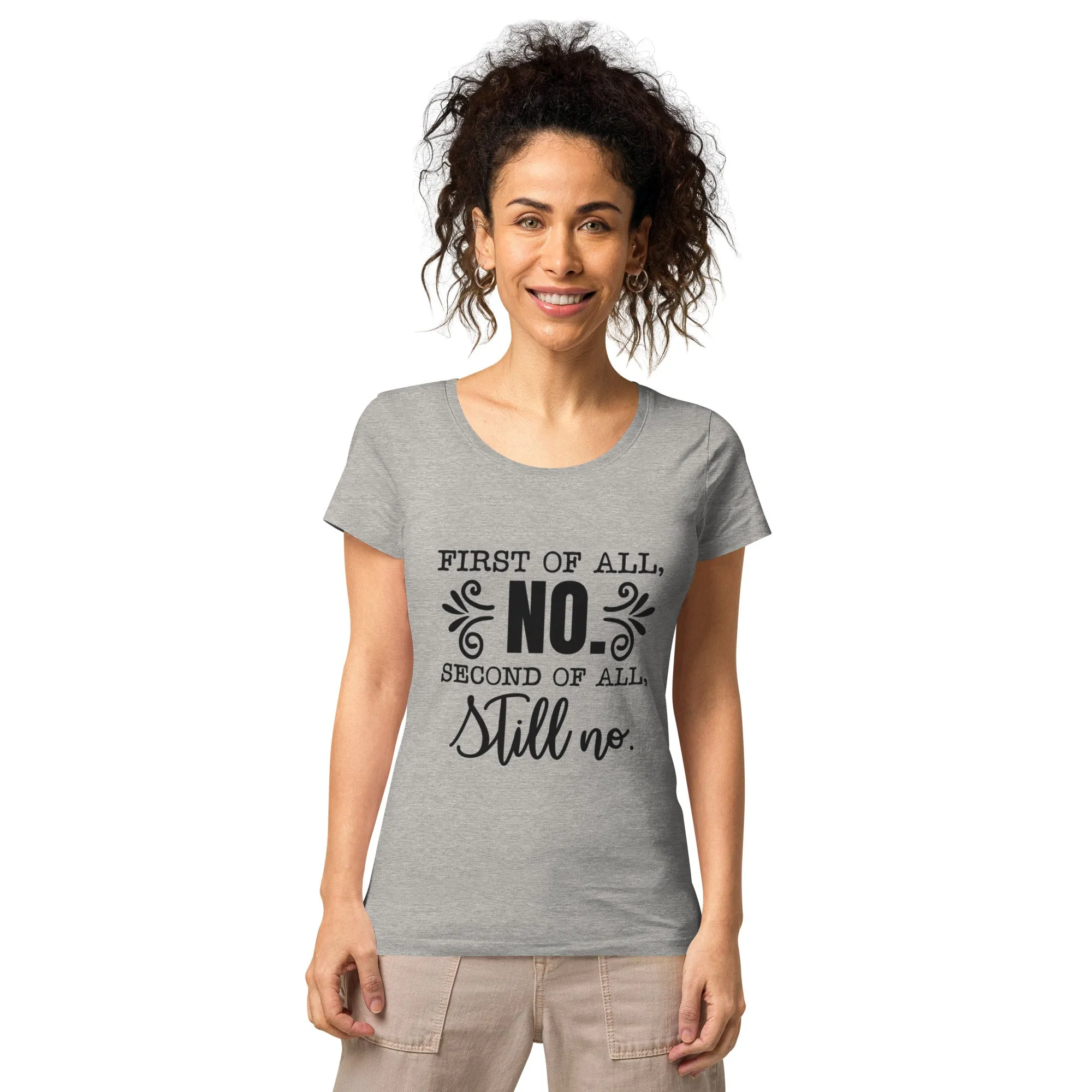The "First of all NO" Organic Women’s basic organic t-shirt