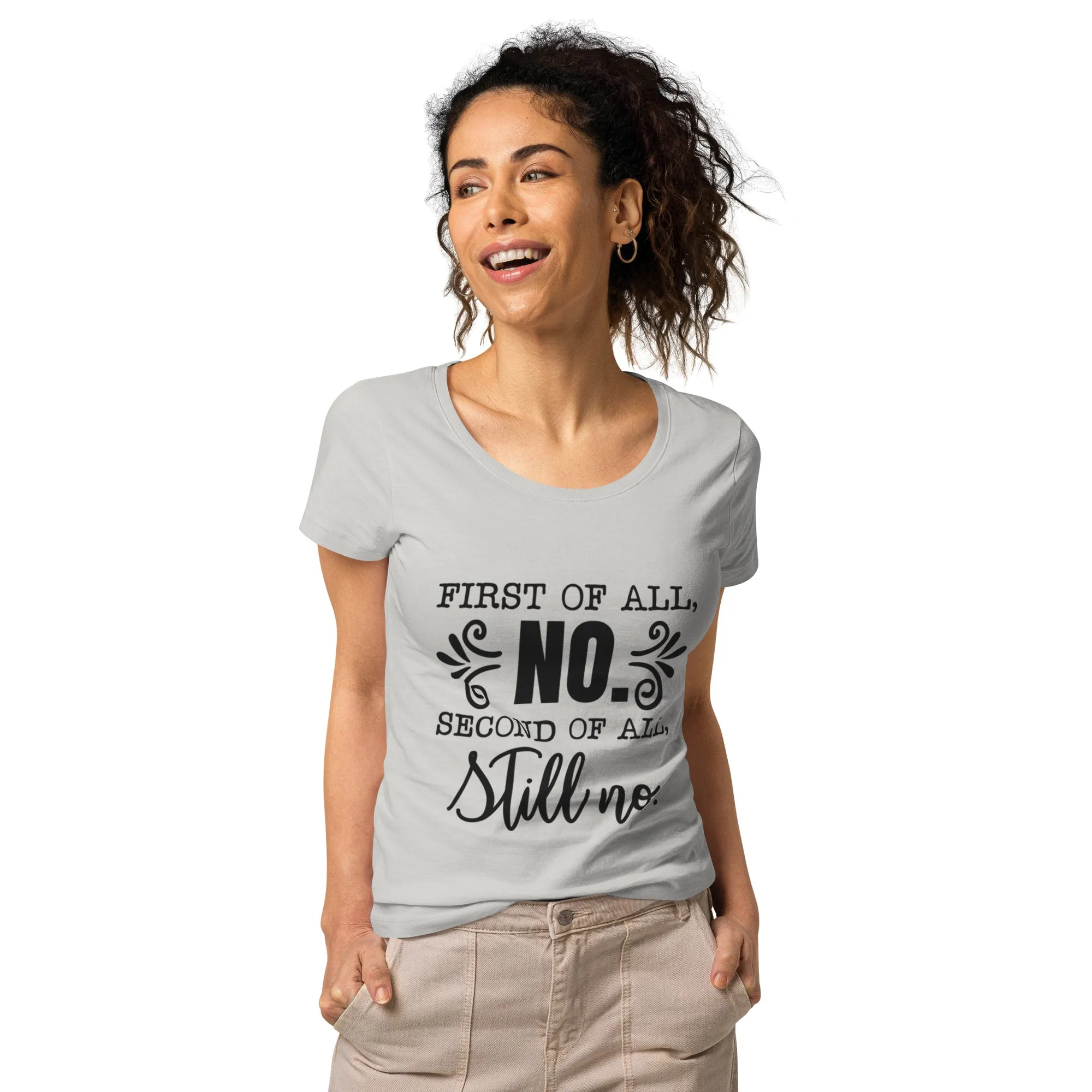 The "First of all NO" Organic Women’s basic organic t-shirt
