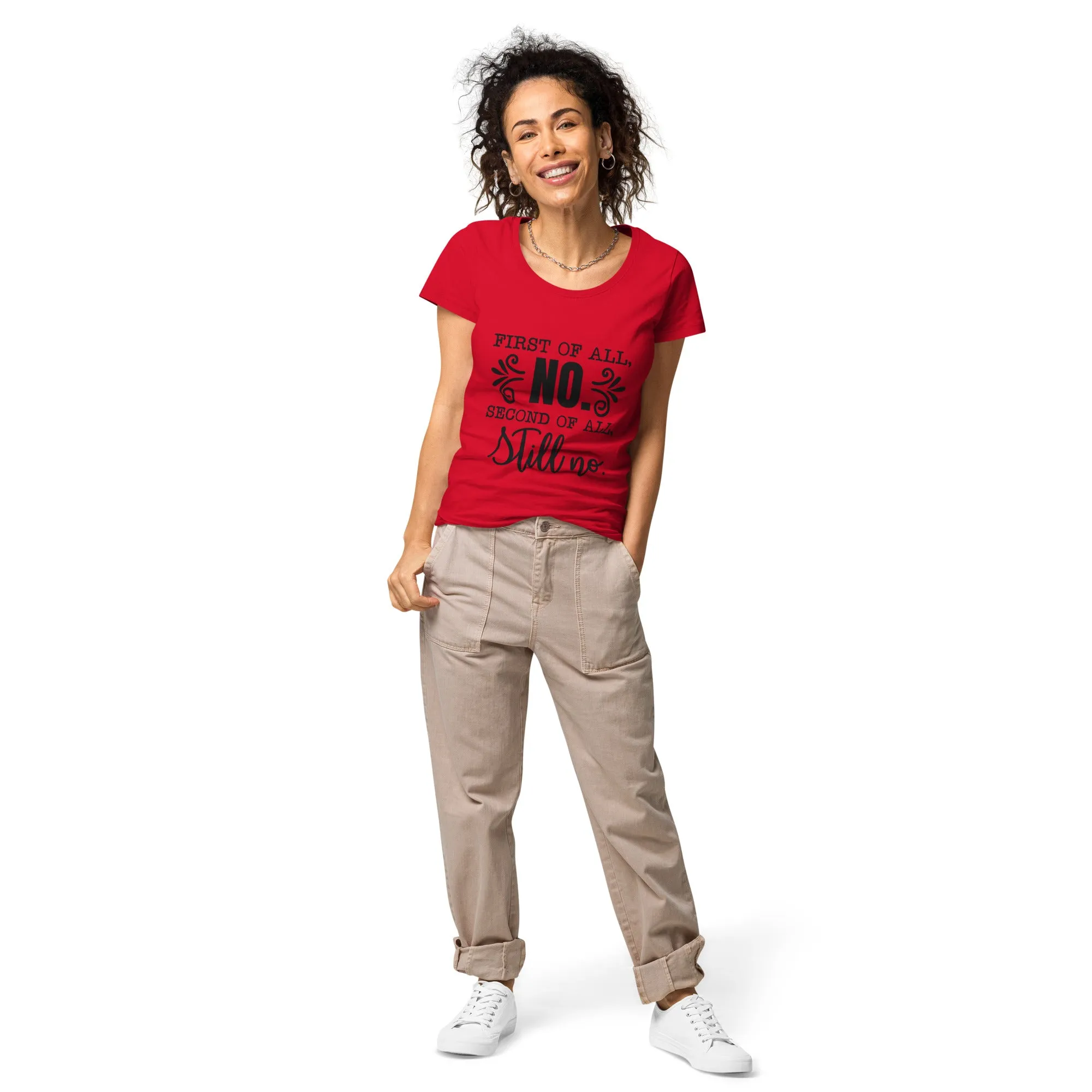The "First of all NO" Organic Women’s basic organic t-shirt