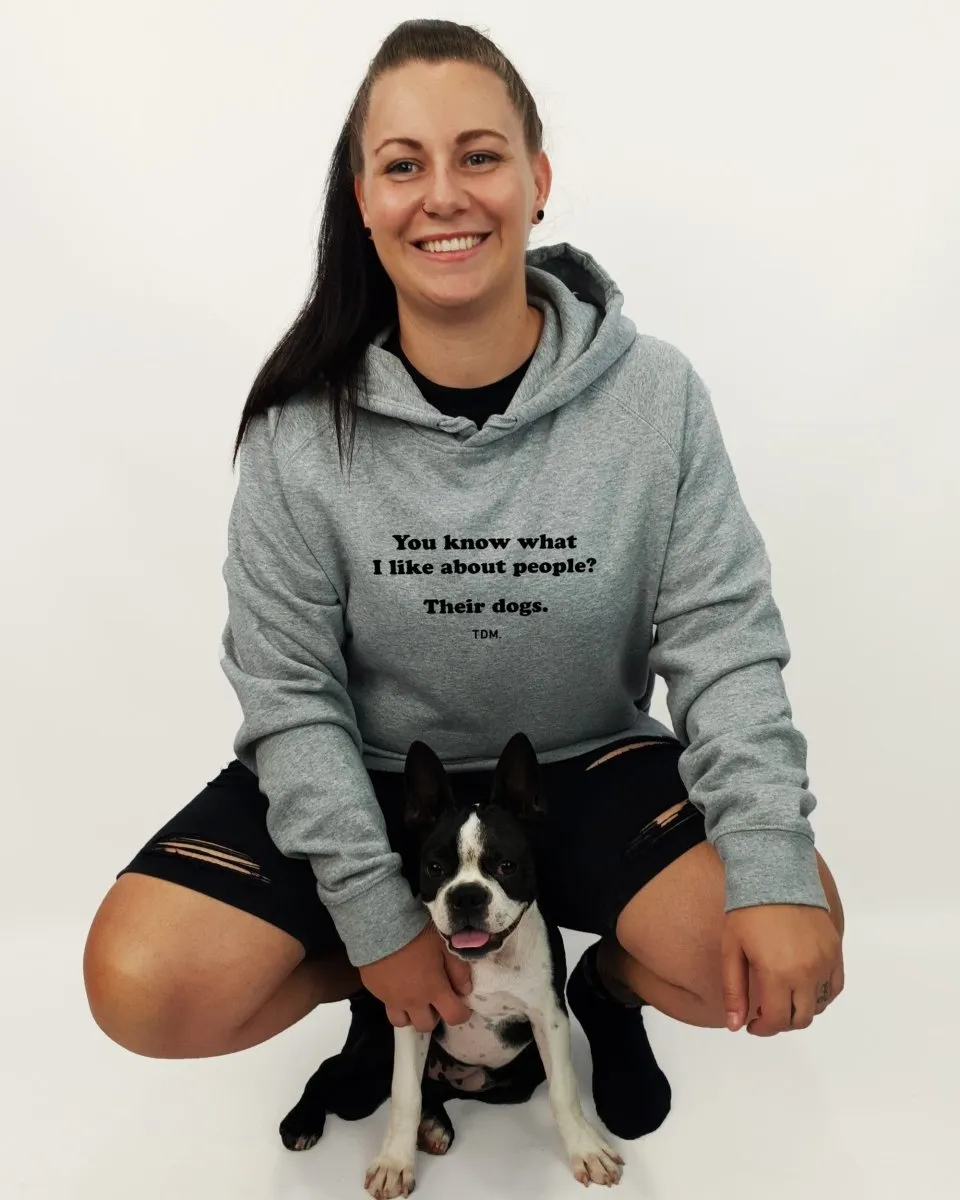 You Know What I Like About People? Their Dogs. Unisex Hoodie